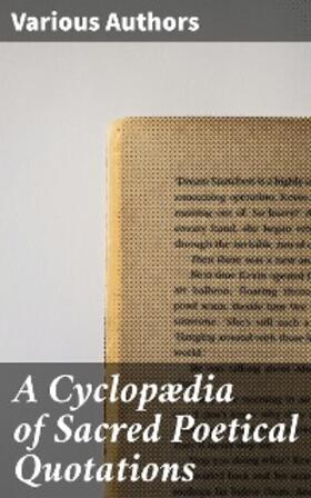 Authors / Adams |  A Cyclopædia of Sacred Poetical Quotations | eBook | Sack Fachmedien