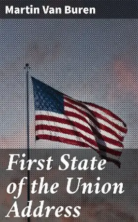 Buren |  First State of the Union Address | eBook | Sack Fachmedien