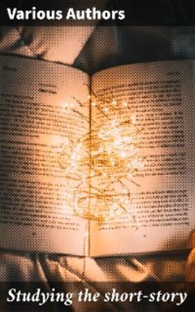 Authors / Esenwein |  Studying the short-story | eBook | Sack Fachmedien