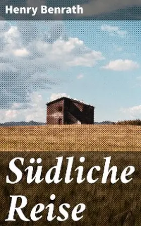 Benrath |  Südliche Reise | eBook | Sack Fachmedien