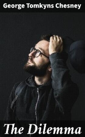 Chesney |  The Dilemma | eBook | Sack Fachmedien