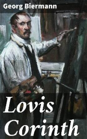 Biermann |  Lovis Corinth | eBook | Sack Fachmedien