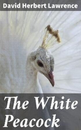 Lawrence |  The White Peacock | eBook | Sack Fachmedien