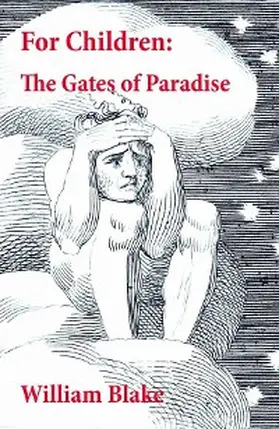 Blake |  For Children: The Gates of Paradise (Annotated) | eBook | Sack Fachmedien