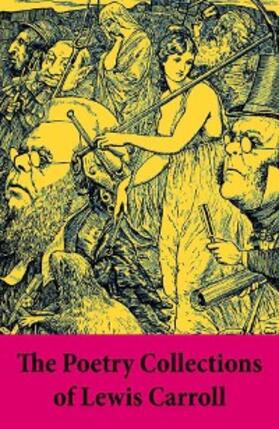 Carroll |  The Poetry Collections of Lewis Carroll | eBook | Sack Fachmedien