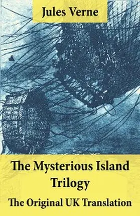 Verne |  The Mysterious Island Trilogy - The Original UK Translation (Annotated) | eBook | Sack Fachmedien