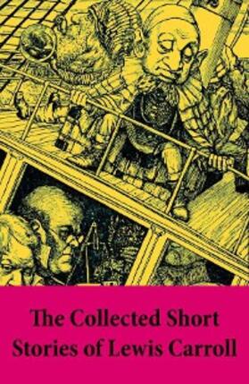 Carroll |  The Collected Short Stories of Lewis Carroll | eBook | Sack Fachmedien