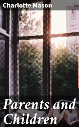 Mason |  Parents and Children | eBook | Sack Fachmedien