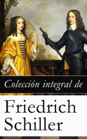 Schiller |  Colección integral de Friedrich Schiller | eBook | Sack Fachmedien