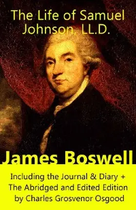 Boswell / Osgood |  The Life of Samuel Johnson, LL.D. (Annotated) | eBook | Sack Fachmedien