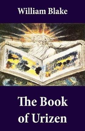 Blake |  The Book of Urizen (Illuminated Manuscript with the Original Illustrations of William Blake) (Annotated) | eBook | Sack Fachmedien