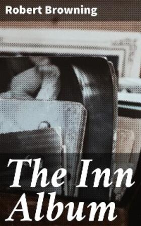 Browning |  The Inn Album | eBook | Sack Fachmedien