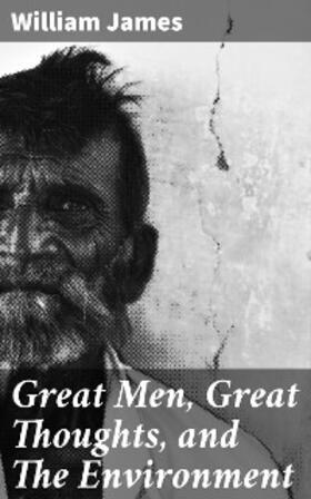 James |  Great Men, Great Thoughts, and The Environment | eBook | Sack Fachmedien