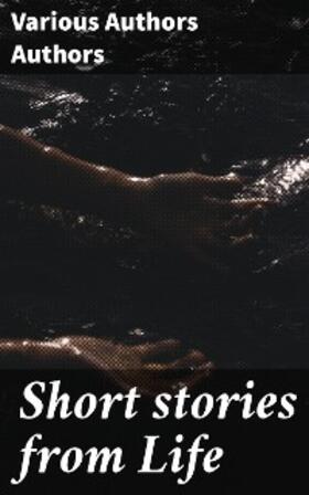 Authors |  Short stories from Life | eBook | Sack Fachmedien