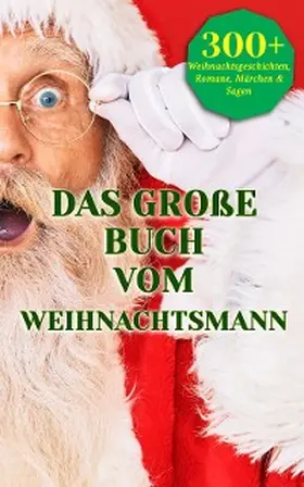 Dickens / Tucholsky / Mörike |  Das große Buch vom Weihnachtsmann | eBook | Sack Fachmedien