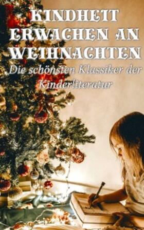 Twain / Carroll / Stevenson |  Kindheit erwachen an Weihnachten - Die schönsten Klassiker der Kinderliteratur | eBook | Sack Fachmedien