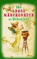 Andersen / Grimm / Hoffmann |  Das große Märchenbuch zu Weihnachten | eBook | Sack Fachmedien