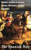 Caesar / Hirtius / Oppius |  The Spanish War | eBook | Sack Fachmedien
