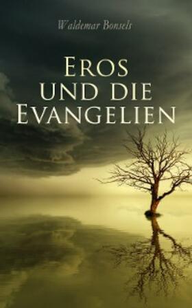 Bonsels |  Eros und die Evangelien | eBook | Sack Fachmedien