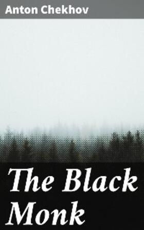 Chekhov |  The Black Monk | eBook | Sack Fachmedien