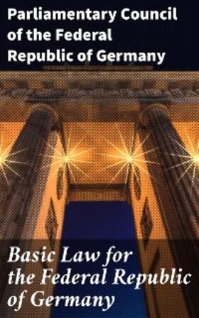  Basic Law for the Federal Republic of Germany | eBook | Sack Fachmedien