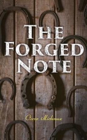 Micheaux |  The Forged Note (Annotated) | eBook | Sack Fachmedien