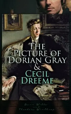 Wilde / Winthrop |  The Picture of Dorian Gray & Cecil Dreeme | eBook | Sack Fachmedien