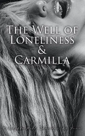 Hall / Le Fanu |  The Well of Loneliness & Carmilla (Annotated) | eBook | Sack Fachmedien