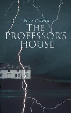 Cather |  The Professor's House (Annotated) | eBook | Sack Fachmedien