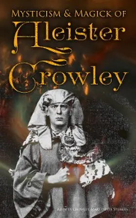 Crowley / Sturges |  Mysticism & Magick of Aleister Crowley | eBook | Sack Fachmedien