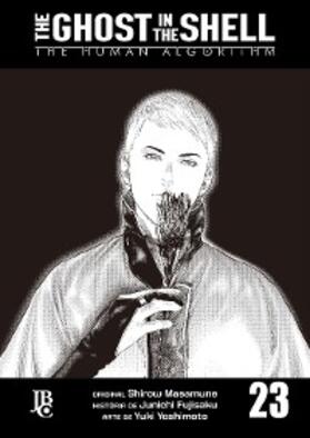 Masamune / Fujisaku |  The Ghost in The Shell - The Human Algorithm Capítulo 023 | eBook | Sack Fachmedien