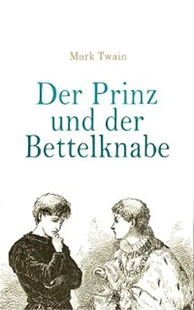 Twain |  Der Prinz und der Bettelknabe | eBook | Sack Fachmedien