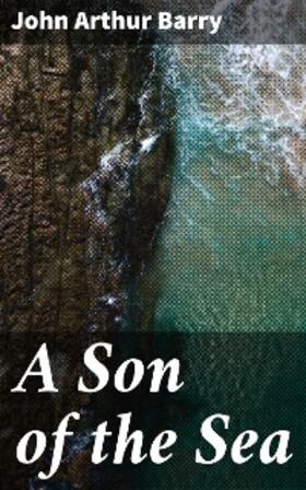 Barry |  A Son of the Sea | eBook | Sack Fachmedien
