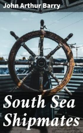 Barry |  South Sea Shipmates | eBook | Sack Fachmedien