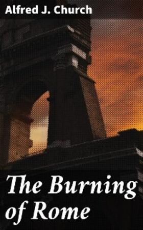Church |  The Burning of Rome | eBook | Sack Fachmedien