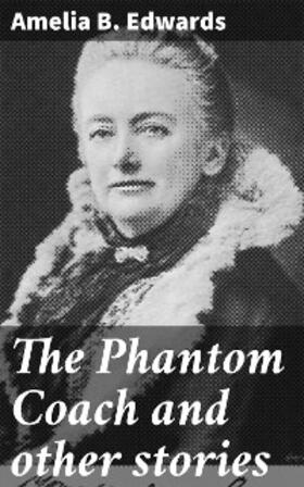 Edwards |  The Phantom Coach and other stories | eBook | Sack Fachmedien