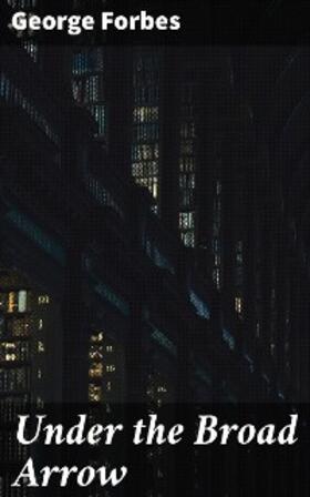 Forbes |  Under the Broad Arrow | eBook | Sack Fachmedien