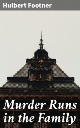 Footner |  Murder Runs in the Family | eBook | Sack Fachmedien