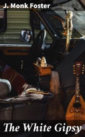 Foster |  The White Gipsy | eBook | Sack Fachmedien