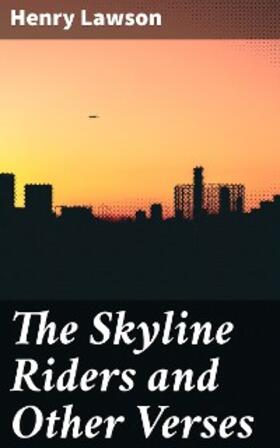 Lawson | The Skyline Riders and Other Verses | E-Book | www.sack.de
