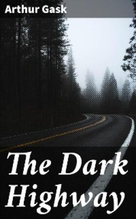 Gask |  The Dark Highway | eBook | Sack Fachmedien
