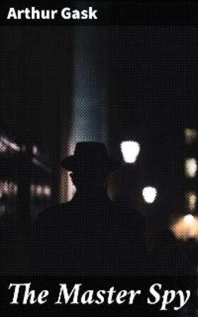 Gask |  The Master Spy | eBook | Sack Fachmedien