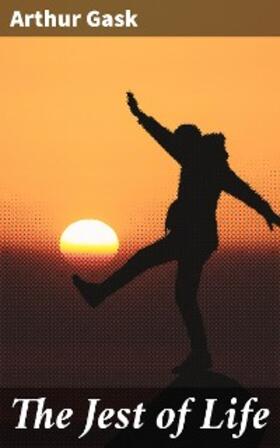 Gask |  The Jest of Life | eBook | Sack Fachmedien