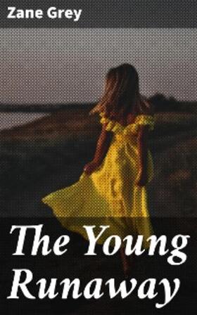 Grey |  The Young Runaway | eBook | Sack Fachmedien