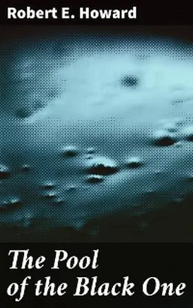 Howard |  The Pool of the Black One | eBook | Sack Fachmedien