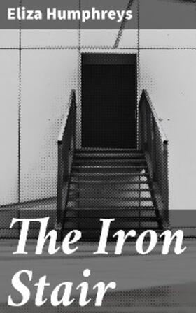 Humphreys |  The Iron Stair | eBook | Sack Fachmedien
