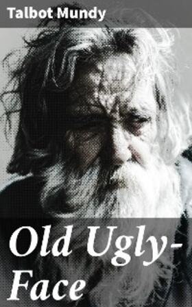 Mundy |  Old Ugly-Face | eBook | Sack Fachmedien