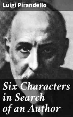 Pirandello |  Six Characters in Search of an Author | eBook | Sack Fachmedien
