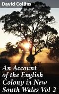 Collins |  An Account of the English Colony in New South Wales Vol 2 | eBook | Sack Fachmedien