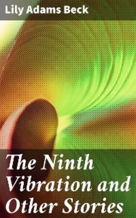 Beck |  The Ninth Vibration and Other Stories | eBook | Sack Fachmedien